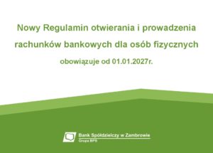 Nowy regulamin otwierania i prowadzenia rachunków bankowych
